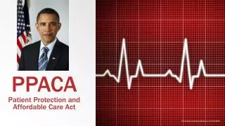 PPACA Patient Protection and Affordable Care Act