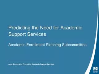 Predicting the Need for Academic Support Services
