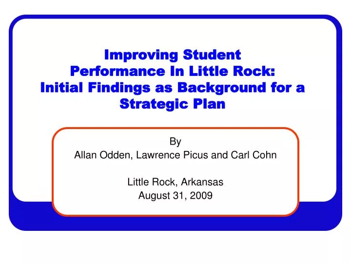 improving student performance in little rock initial findings as background for a strategic plan