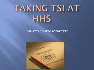 TAKING TSI AT HHS