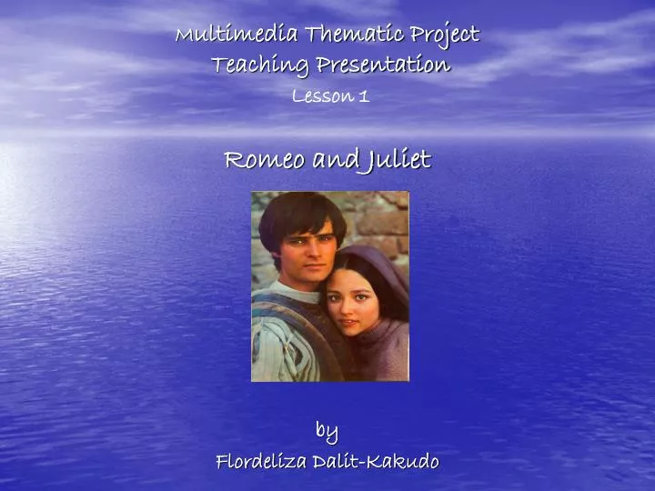 m ultimedia thematic project teaching presentation lesson 1 romeo and juliet