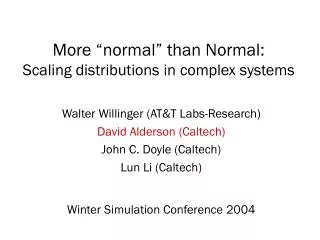 More “normal” than Normal: Scaling distributions in complex systems