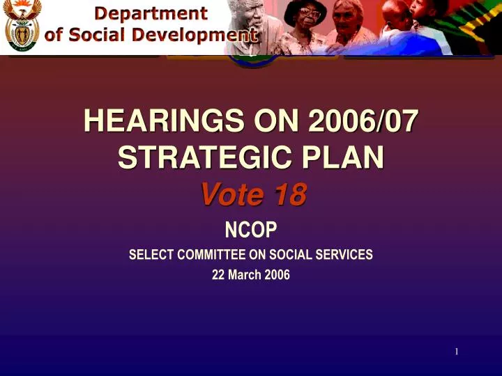 hearings on 2006 07 strategic plan vote 18