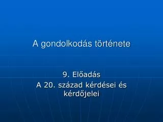 a gondolkod s t rt nete