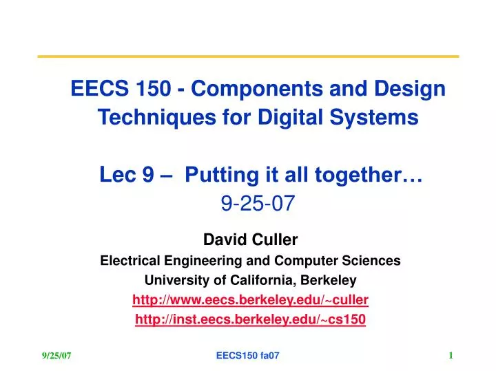 eecs 150 components and design techniques for digital systems lec 9 putting it all together 9 25 07