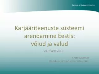 Karjääriteenuste süsteemi arendamine Eestis: võlud ja valud