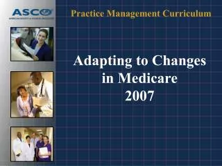 Adapting to Changes in Medicare 2007