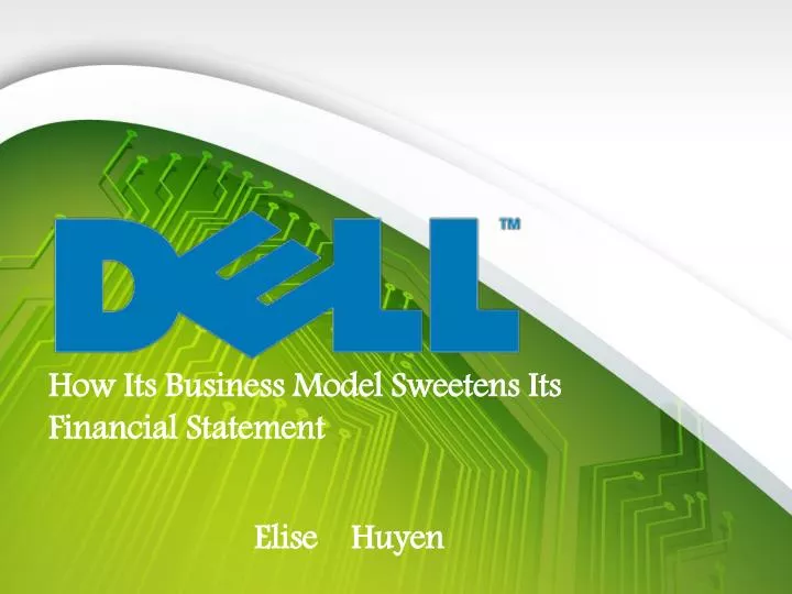 how its business model sweetens its financial statement
