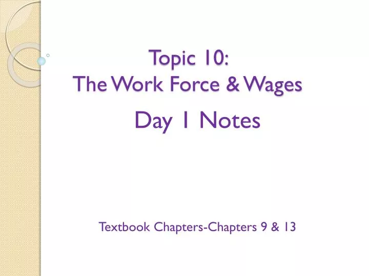 topic 10 the work force wages