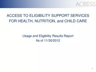 ACCESS TO ELIGIBILITY SUPPORT SERVICES FOR HEALTH, NUTRITION, and CHILD CARE