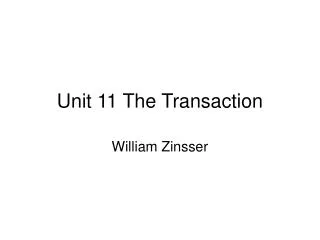 Unit 11 The Transaction