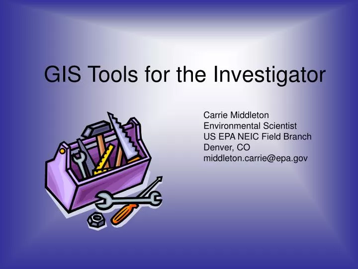 gis tools for the investigator