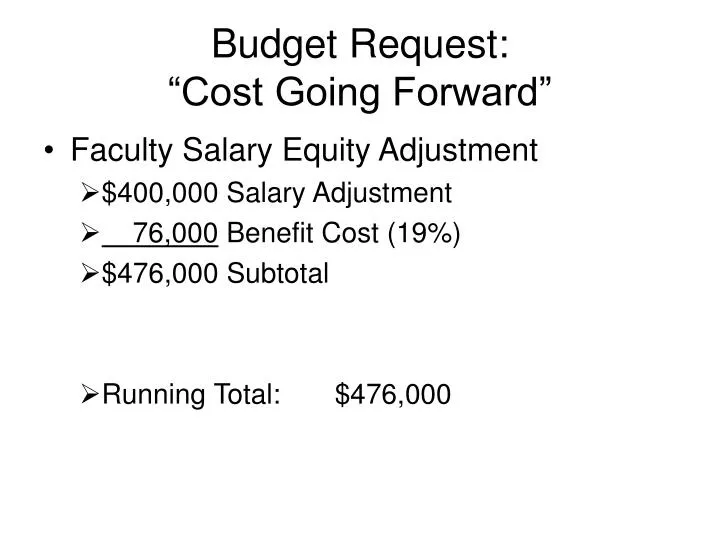 budget request cost going forward