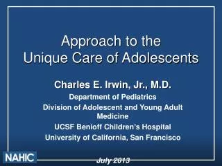 Approach to the Unique Care of Adolescents