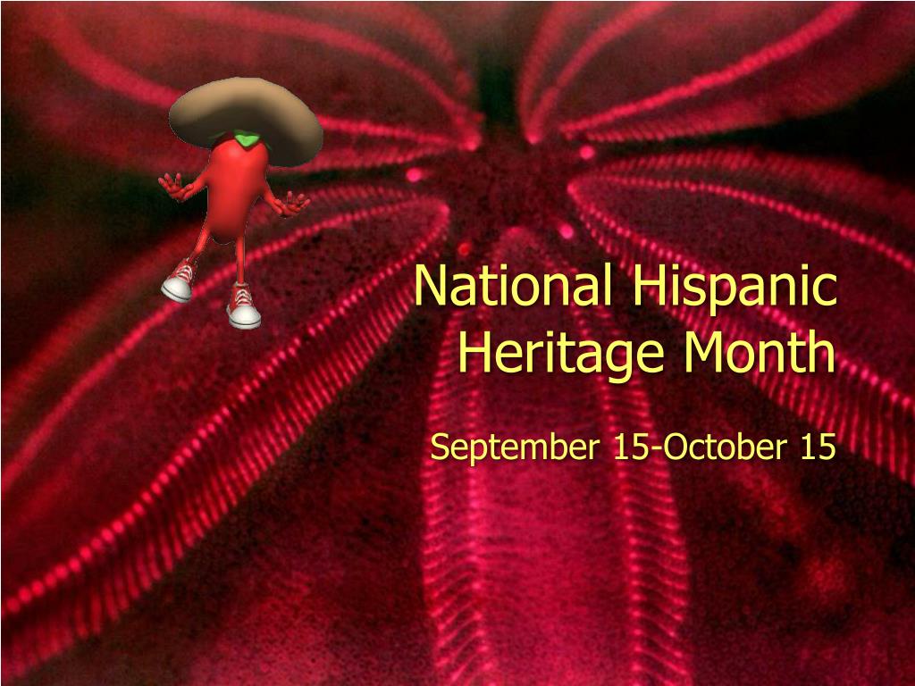 PPT - National Hispanic Heritage Month PowerPoint Presentation, free ...