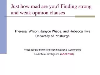 Just how mad are you? Finding strong and weak opinion clauses