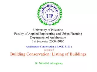 Architecture Conservation ( EAGD 5120 ) Lecture 5 Building Conservation: Listing of Buildings