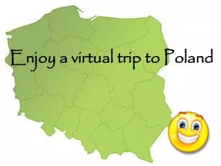 Enjoy a virtual trip to Poland