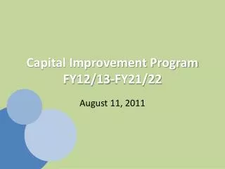 Capital Improvement Program FY12/13-FY21/22
