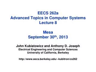 EECS 262a Advanced Topics in Computer Systems Lecture 8 Mesa September 30 th , 2013