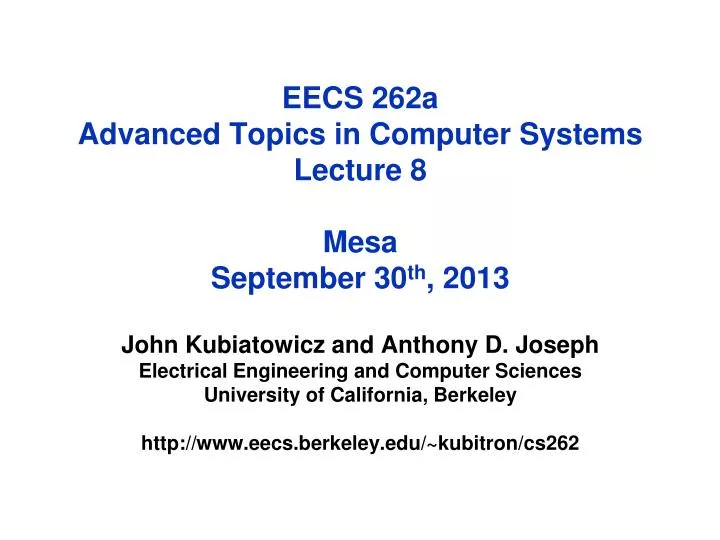 eecs 262a advanced topics in computer systems lecture 8 mesa september 30 th 2013