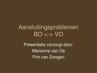 aansluitingsproblemen bo vo