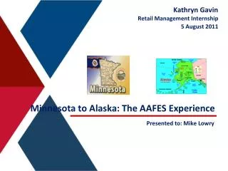 Minnesota to Alaska: The AAFES Experience