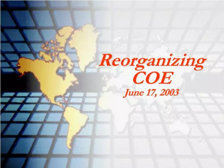 reorganizing coe june 17 2003