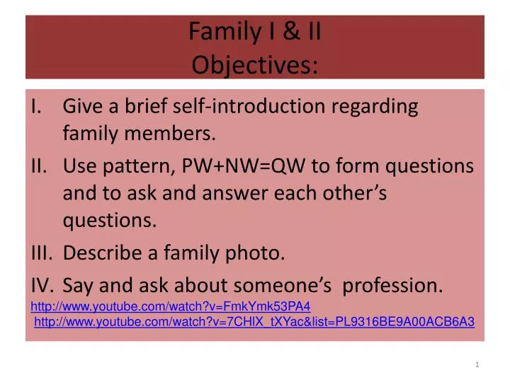 family i ii objectives