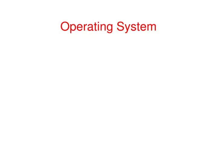 operating system