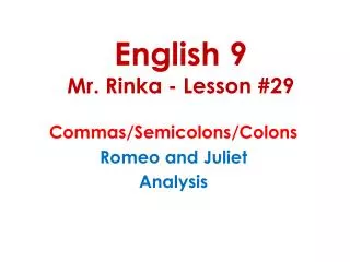 English 9 Mr. Rinka - Lesson #29