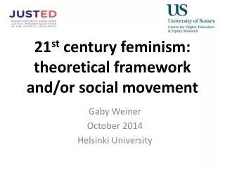 21 st century feminism : theoretical framework and/or social movement