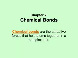 Chapter 7. Chemical Bonds