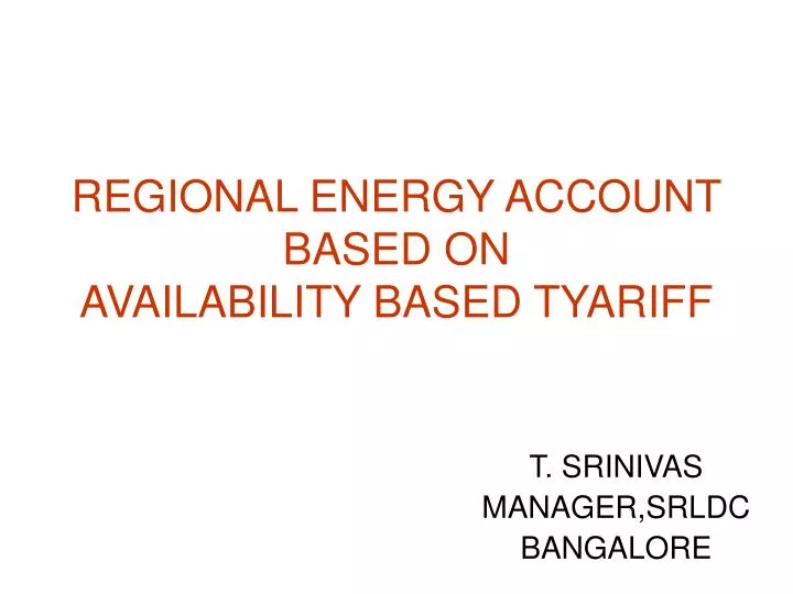 regional energy account based on availability based tyariff