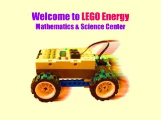 Welcome to LEGO Energy Mathematics &amp; Science Center