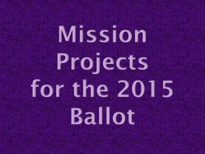 mission projects for the 2015 ballot