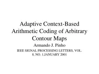 Adaptive Context-Based Arithmetic Coding of Arbitrary Contour Maps
