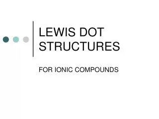 LEWIS DOT STRUCTURES