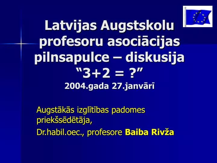 latvijas augstskolu profesoru asoci cijas pilnsapulce diskusija 3 2 2004 gada 27 janv r