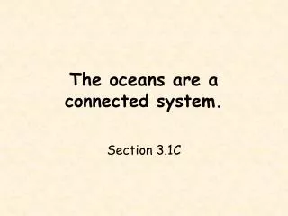 The oceans are a connected system.