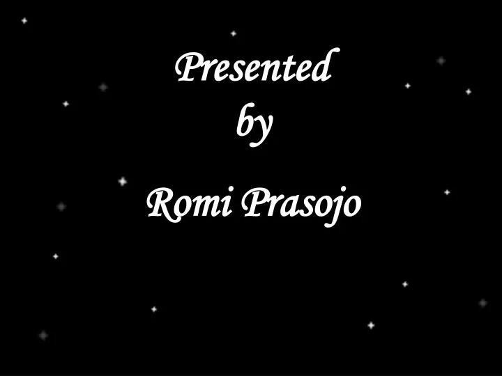presented by romi prasojo