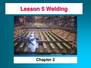 Lesson 5 Welding