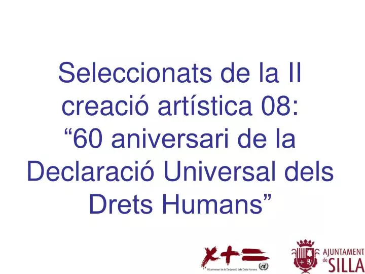 seleccionats de la ii creaci art stica 08 60 aniversari de la declaraci universal dels drets humans