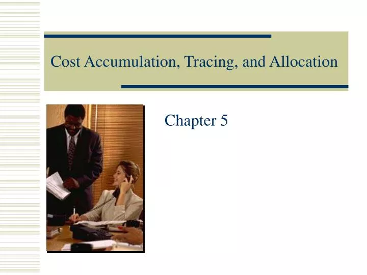 cost accumulation tracing and allocation