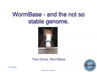 WormBase - and the not so stable genome.
