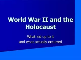 World War II and the Holocaust