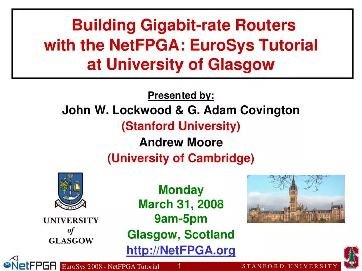 building gigabit rate routers with the netfpga eurosys tutorial at university of glasgow