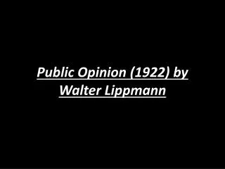 Public Opinion (1922) by Walter Lippmann