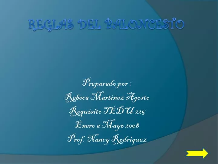preparado por rebeca martinez agosto requisito tedu 225 enero a mayo 2008 prof nancy rodriquez