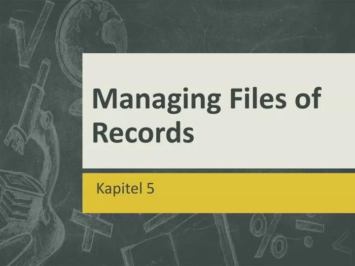 managing files of records